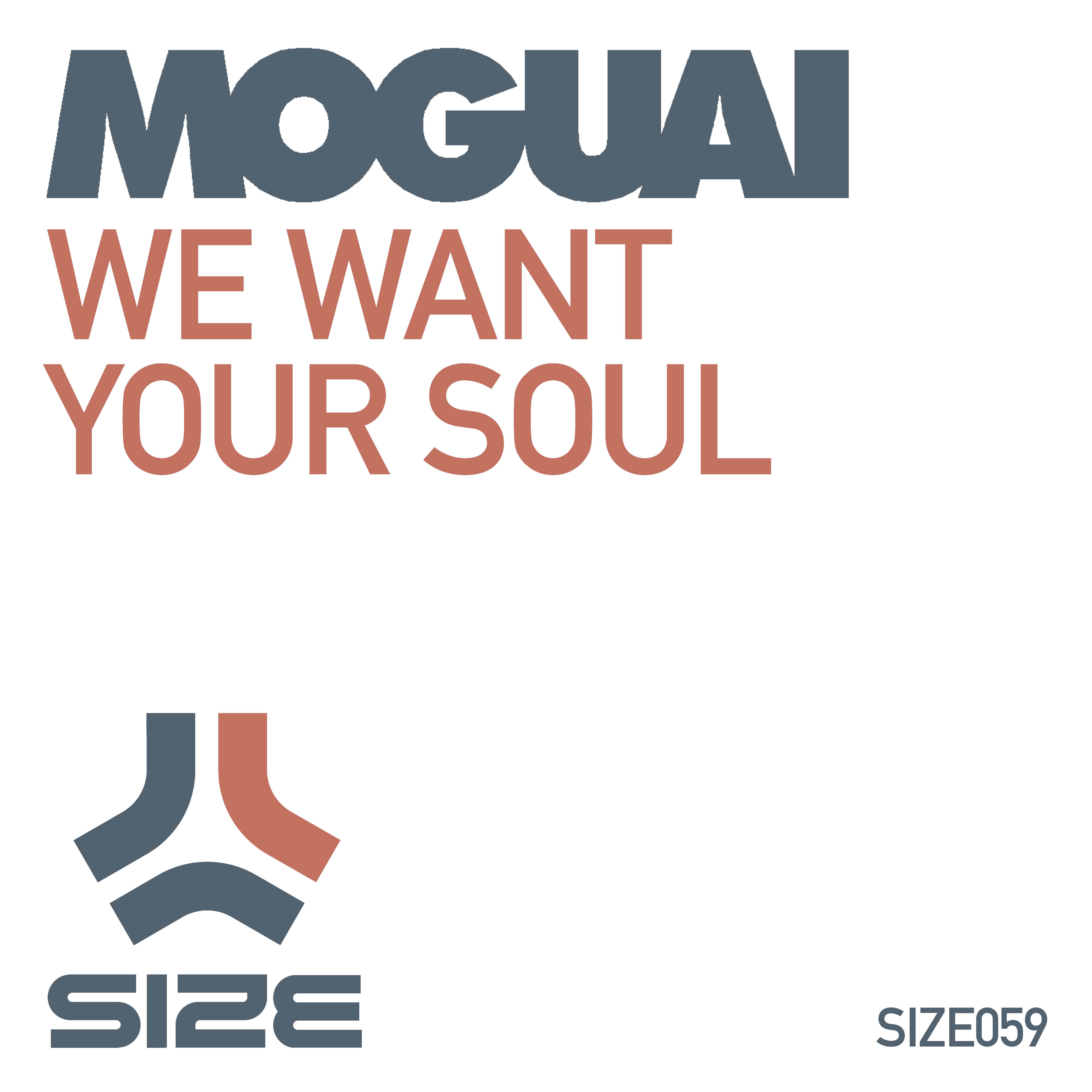 Moguai - We Want Your Soul EP